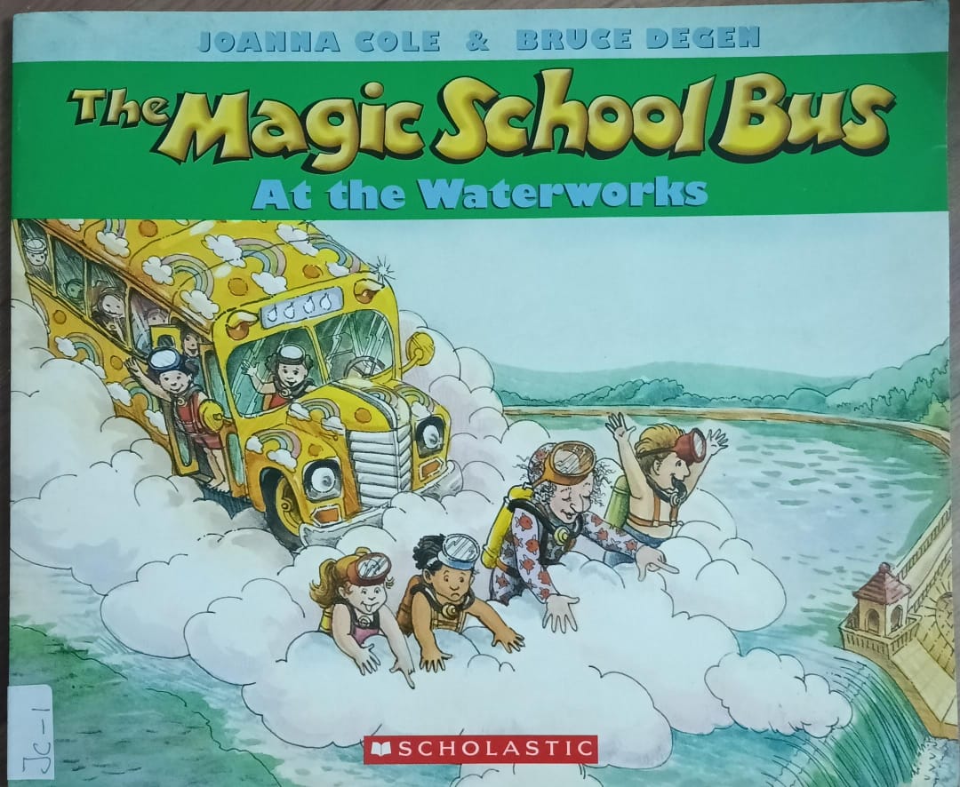 THE MAGIC SCHOOL BUS AT THE WATERWORKS