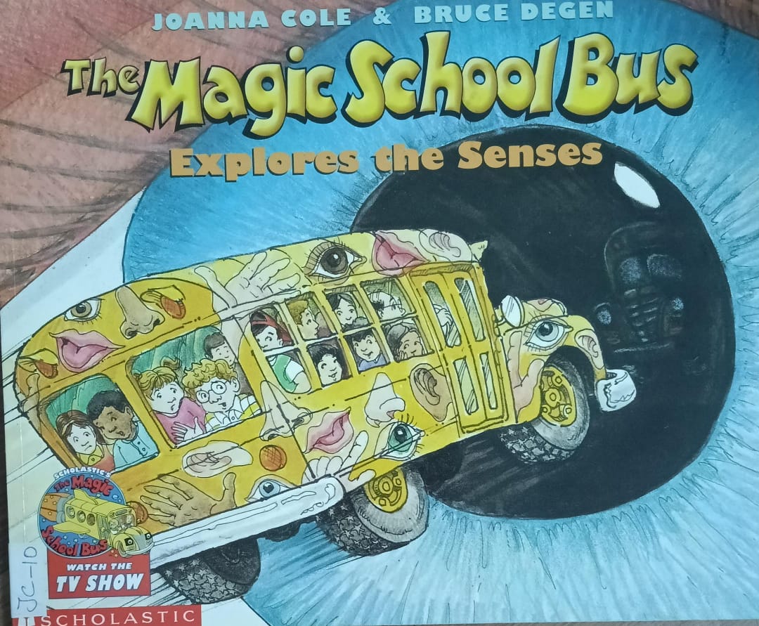 THE MAGIC SCHOOL BUS EXPLORES THE SENSES