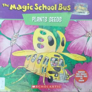 THE MAGIC SCHOOL BUS PLANTS SEEDS