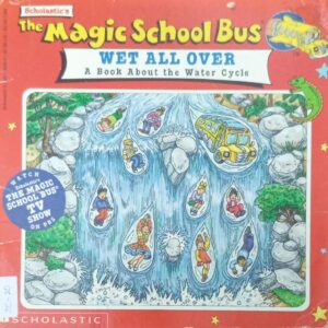 THE MAGIC SCHOOL BUS WET ALL OVER