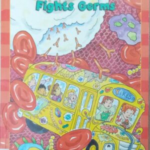 THE MAGIC SCHOOL BUS FIGHTS GERMS