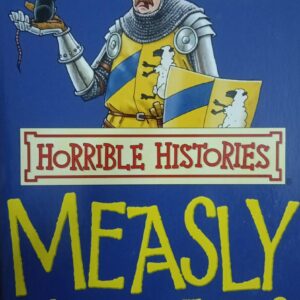 HORRIBLE HISTORIES: MEASLY MIDDLE AGES