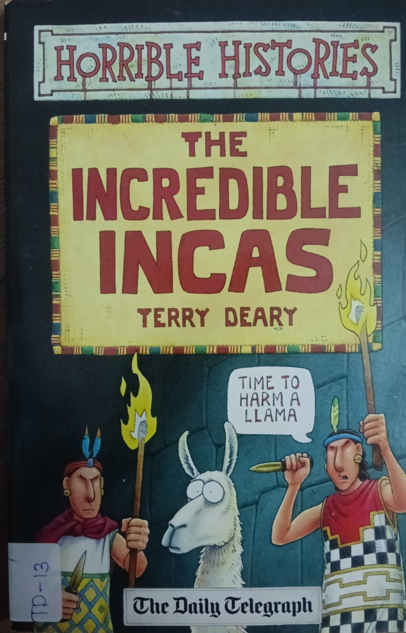 HORRIBLE HISTORIES: THE INCREDIBLE INCAS