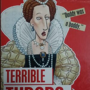 HORRIBLE HISTORIES: TERRIBLE TUDORS