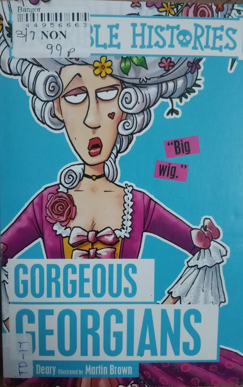 HORRIBLE HISTORIES: GORGEOUS GEORGIANS