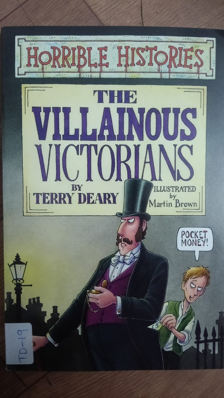 HORRIBLE HISTORIES: THE VILLAINOUS VICTORIANS
