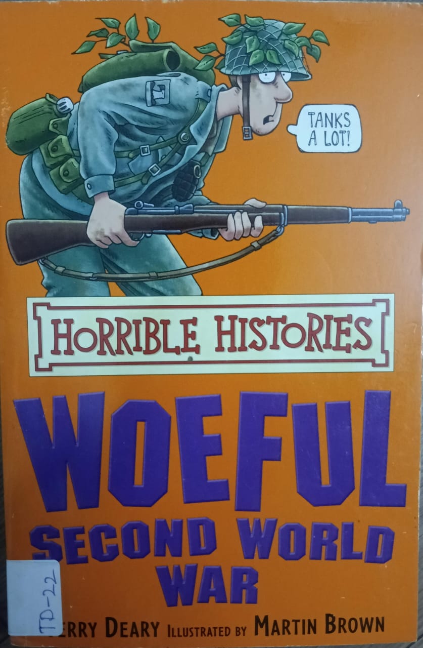 HORRIBLE HISTORIES: WOEFUL SECOND WORLD WAR