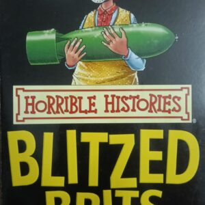 HORRIBLE HISTORIES: BLITZED BRITS