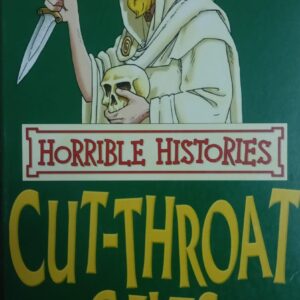 HORRIBLE HISTORIES: CUT-THROAT CELTS