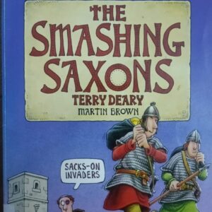 HORRIBLE HISTORIES: THE SMASHING SAXONS