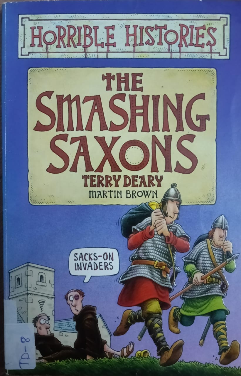 HORRIBLE HISTORIES: THE SMASHING SAXONS